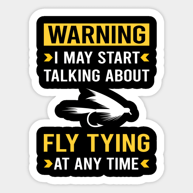 Warning Fly Tying Sticker by Good Day